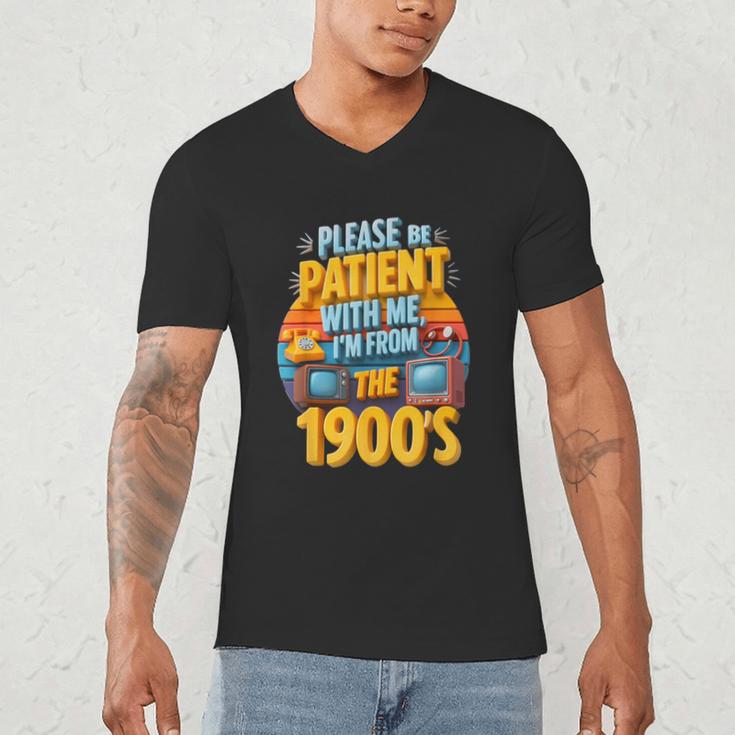 Please Be Patient-With Me I'm From The 1900s Retro 90's Men's V-Neck T-Shirt