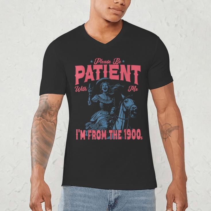 Please Be Patient-With Me I'm From The 1900s Western Outfit Men's V-Neck T-Shirt