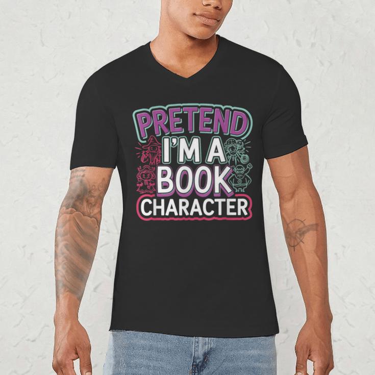 Pretend I'm A Book Character Reader Fan Cosplay Men's V-Neck T-Shirt Pretend I'm A Book Character Reader Fan Cosplay Men's V-Neck T-Shirt