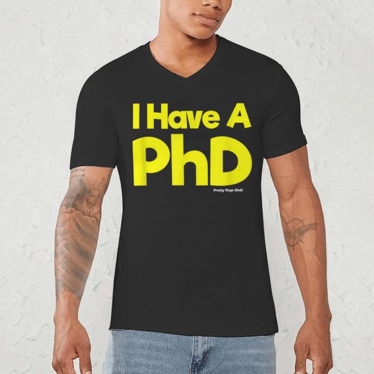 Pretty Huge Dick Joke Graduation PhD Humor Men's V-Neck T-Shirt