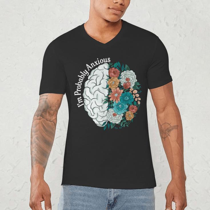 Probably Anxious Mental Health Quote Introverts People Men's V-Neck T-Shirt Probably Anxious Mental Health Quote Introverts People Men's V-Neck T-Shirt