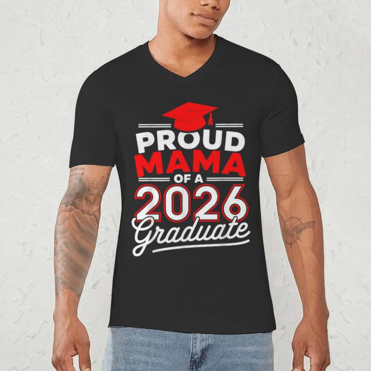 Proud Mama Of A 2026 Graduate Class Of 2026 Mom Graduation Men's V-Neck T-Shirt