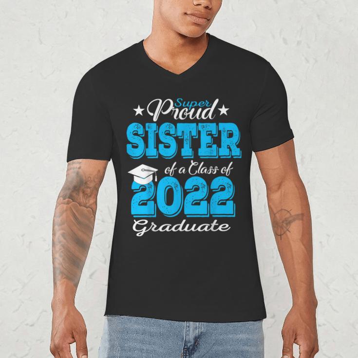 Proud Sister Of a 2022 Graduate Class Of 2022 Graduation 22 Men's V-Neck T-Shirt