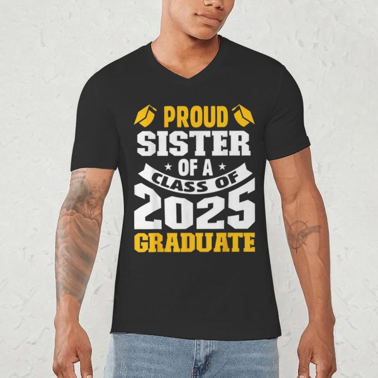 Proud Sister Of a Class Of 2025 Graduate Family Graduation Men's V-Neck T-Shirt