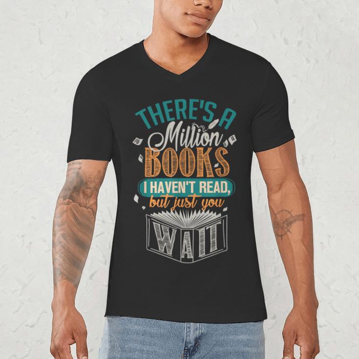 There Is a Million Books I Haven't Read Men's V-Neck T-Shirt There Is a Million Books I Haven't Read Men's V-Neck T-Shirt