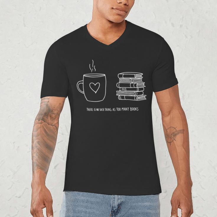 There Is No Such Thing As Too Many Books Bibliophile Men's V-Neck T-Shirt