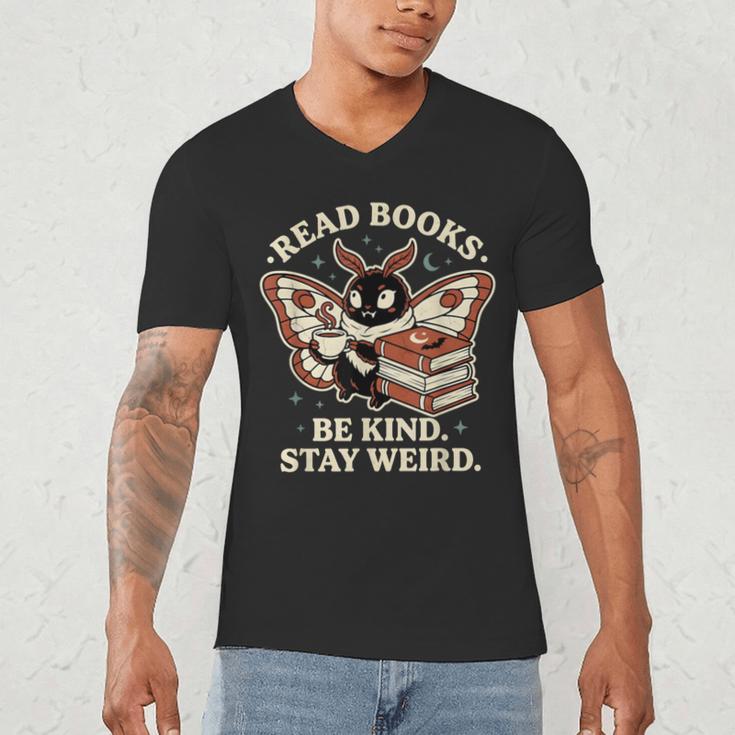 Read Books Be Kind Stay Weird Moth Coffee Lover Reading Men's V-Neck T-Shirt Read Books Be Kind Stay Weird Moth Coffee Lover Reading Men's V-Neck T-Shirt