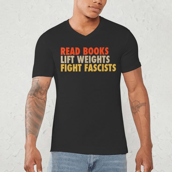 Read Books Lift Weights Fight Fascists Reading Humor Men's V-Neck T-Shirt
