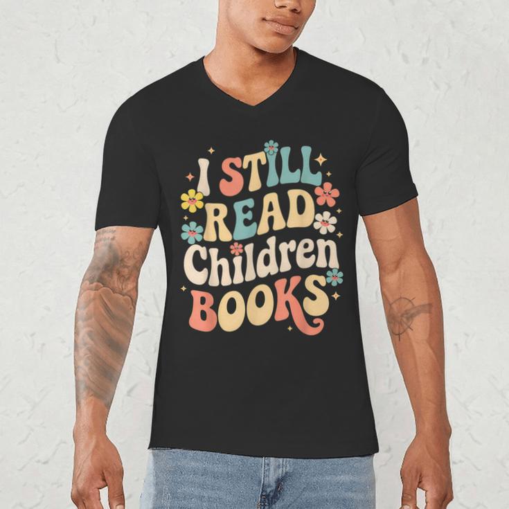 I Still Read Children Books Women Men Kids Books Lovers Men's V-Neck T-Shirt