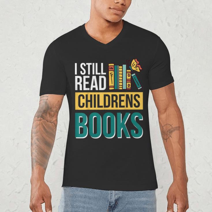I Still Read Childrens Books Bibliophile Reader Men's V-Neck T-Shirt
