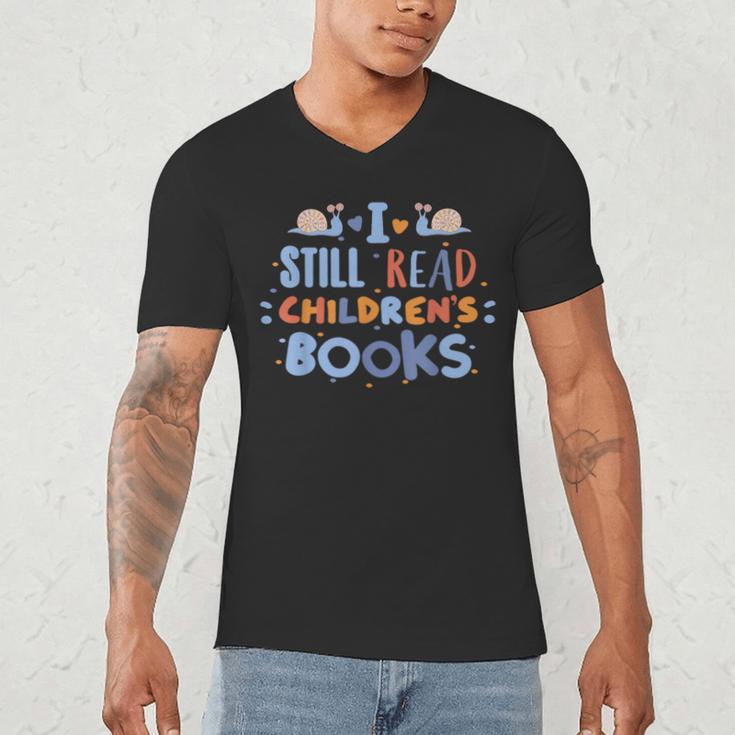 I Still Read Children's Books School Teacher Nerd Librarian For Men Women Girls Kids Men's V-Neck T-Shirt