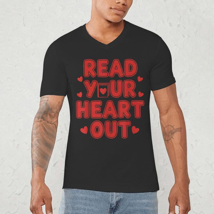 Read Your Heart Out Book Lover Reading Teachers Kids Men's V-Neck T-Shirt Read Your Heart Out Book Lover Reading Teachers Kids Men's V-Neck T-Shirt