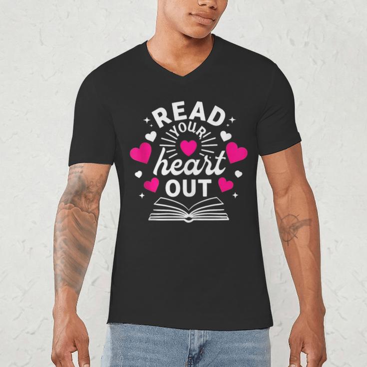 Read Your Heart Out Cute Teacher Women Book Lovers Men's V-Neck T-Shirt Read Your Heart Out Cute Teacher Women Book Lovers Men's V-Neck T-Shirt