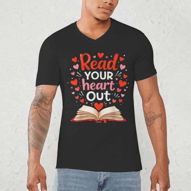 Read Your Heart Out Reading Book Lover Valentine Day Men's V-Neck T-Shirt Read Your Heart Out Reading Book Lover Valentine Day Men's V-Neck T-Shirt