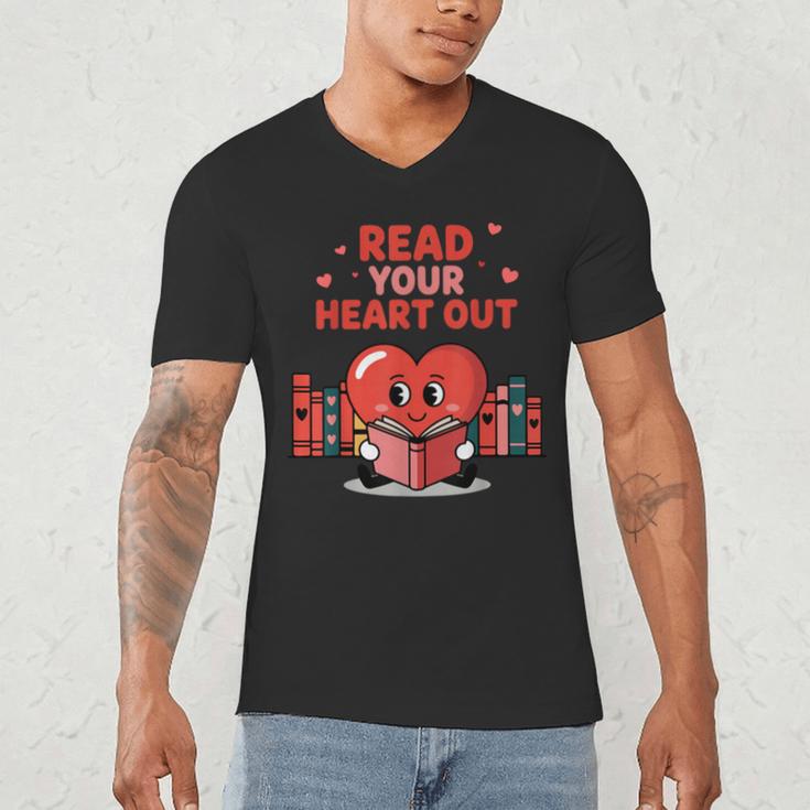 Read Your Heart Out Shirt Valentine Teacher Bookworm Lover Men's V-Neck T-Shirt Read Your Heart Out Shirt Valentine Teacher Bookworm Lover Men's V-Neck T-Shirt