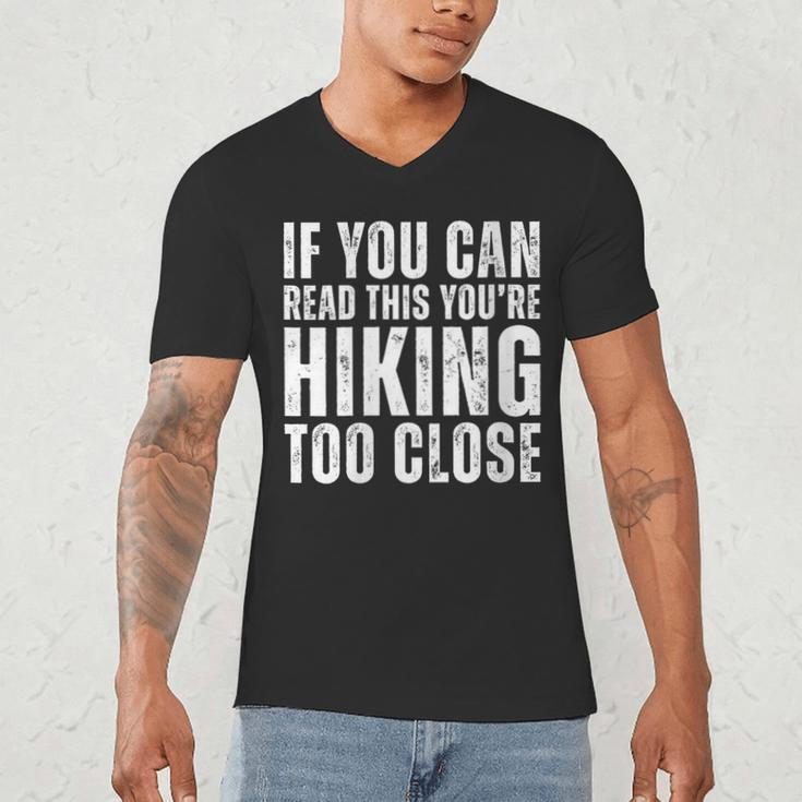 If You Can Read This Hiking Lover Introvert Hiker Men's V-Neck T-Shirt If You Can Read This Hiking Lover Introvert Hiker Men's V-Neck T-Shirt