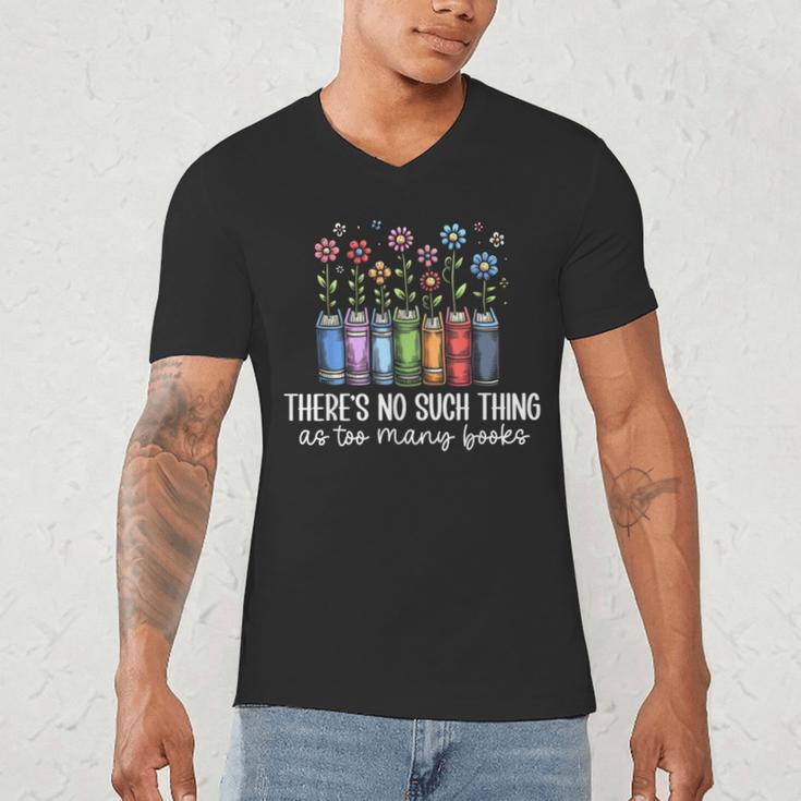 There's No Such Thing As Too Many Books Bookworm Libraries Men's V-Neck T-Shirt