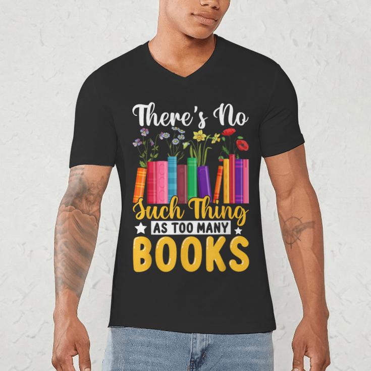There's No Such Thing As Too Many Books Men's V-Neck T-Shirt