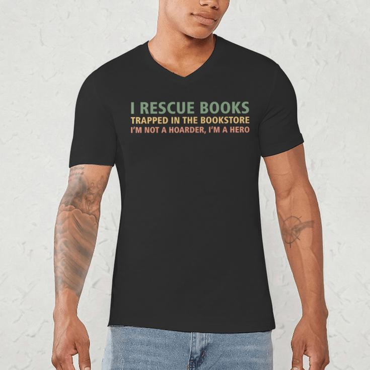 I Rescue Books Trapped In The Bookstore Book Lover Men's V-Neck T-Shirt