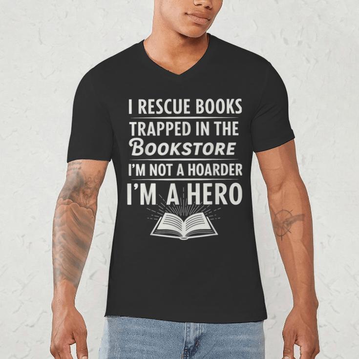 I Rescue Books Trapped In The Bookstore I’m Not A Hoarder Men's V-Neck T-Shirt I Rescue Books Trapped In The Bookstore I’m Not A Hoarder Men's V-Neck T-Shirt