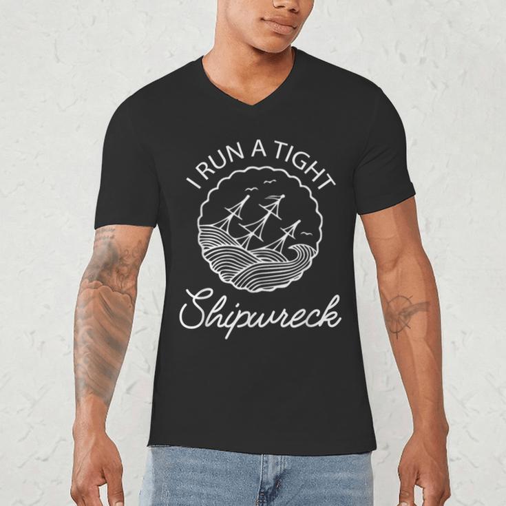 I Run A Tight Shipwreck Saying Wreck Mom Dad Men's V-Neck T-Shirt