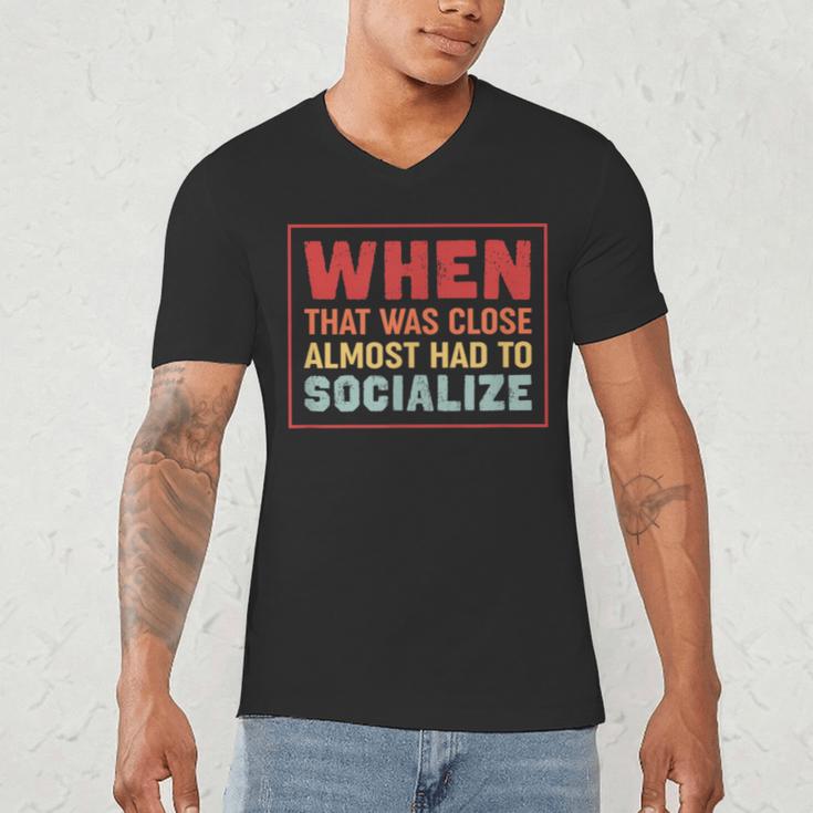 Sarcastic Anti Social Introvert Socialize Men's V-Neck T-Shirt