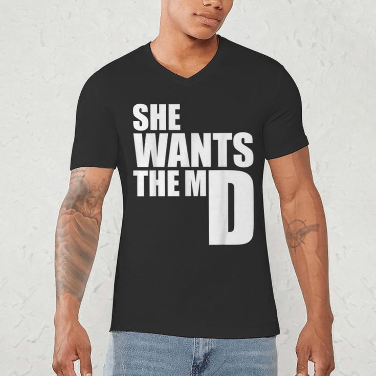 She Wants The MD Shirt Medical Graduation Doctor Men's V-Neck T-Shirt