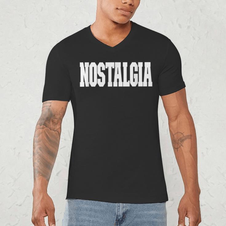 Shirt That Says Nostalgia For Men Women & Kids Men's V-Neck T-Shirt Shirt That Says Nostalgia For Men Women & Kids Men's V-Neck T-Shirt