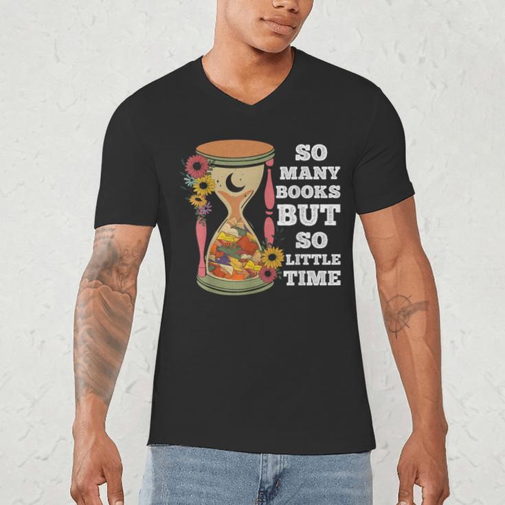 So Many Books But So Little Time Tee For Bookworms Readers Men's V-Neck T-Shirt So Many Books But So Little Time Tee For Bookworms Readers Men's V-Neck T-Shirt
