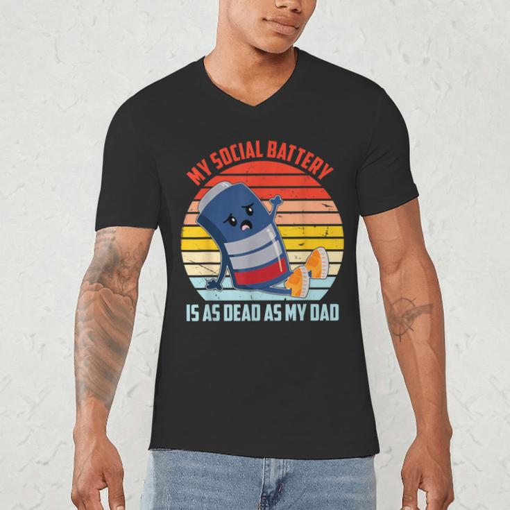 My Social Battery Is As Dead As My Dad Men's V-Neck T-Shirt My Social Battery Is As Dead As My Dad Men's V-Neck T-Shirt