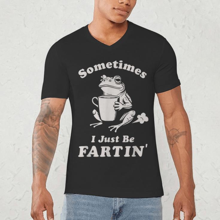Sometimes I Just Be Farting Dad Husband Boyfriend Men's V-Neck T-Shirt