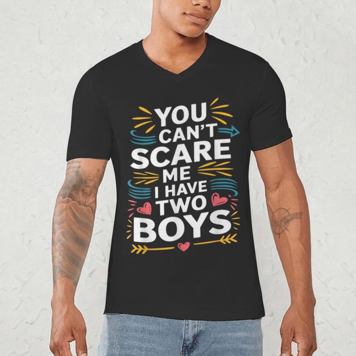 Son Dad Jokes You Can't Scare Me I Have Two Boys Men Men's V-Neck T-Shirt