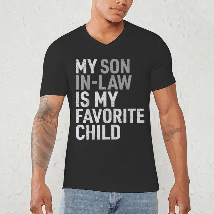 My Son In Law Is My Favorite Child Mom Dad Parents Men's V-Neck T-Shirt
