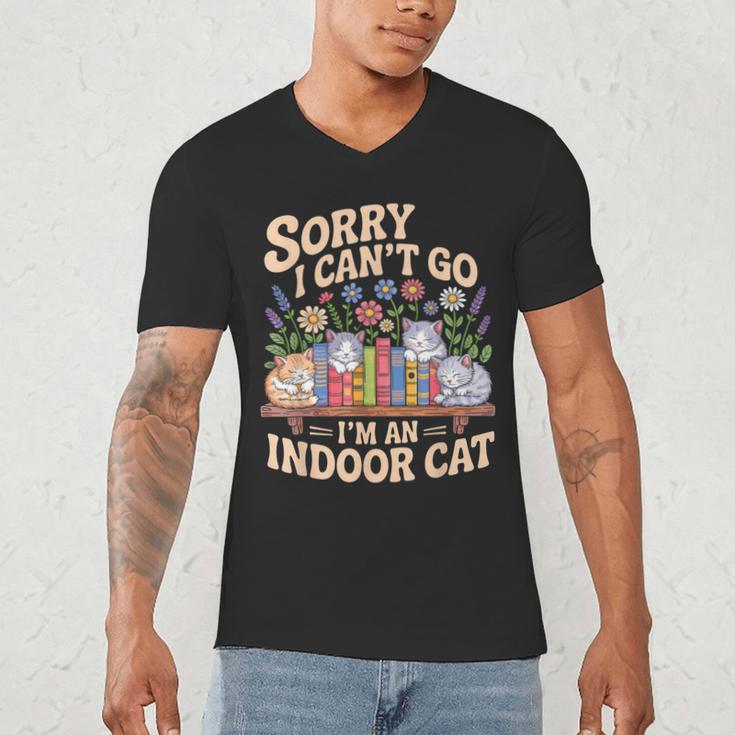 Sorry I Cant Go Im An Indoor Cat Cat Owners Introverts Men's V-Neck T-Shirt Sorry I Cant Go Im An Indoor Cat Cat Owners Introverts Men's V-Neck T-Shirt