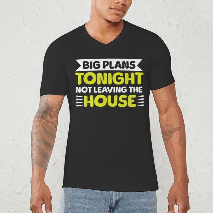 Staying Alone Big Plans Tonight Ideal For Introverts Men's V-Neck T-Shirt Staying Alone Big Plans Tonight Ideal For Introverts Men's V-Neck T-Shirt
