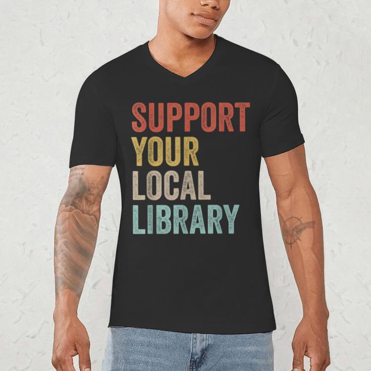 Support Your Local Library Books Bookaholic Teacher Bookworm Men's V-Neck T-Shirt