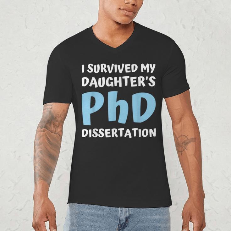 i Survived My Daughters Phd Dissertation College Graduation Men's V-Neck T-Shirt