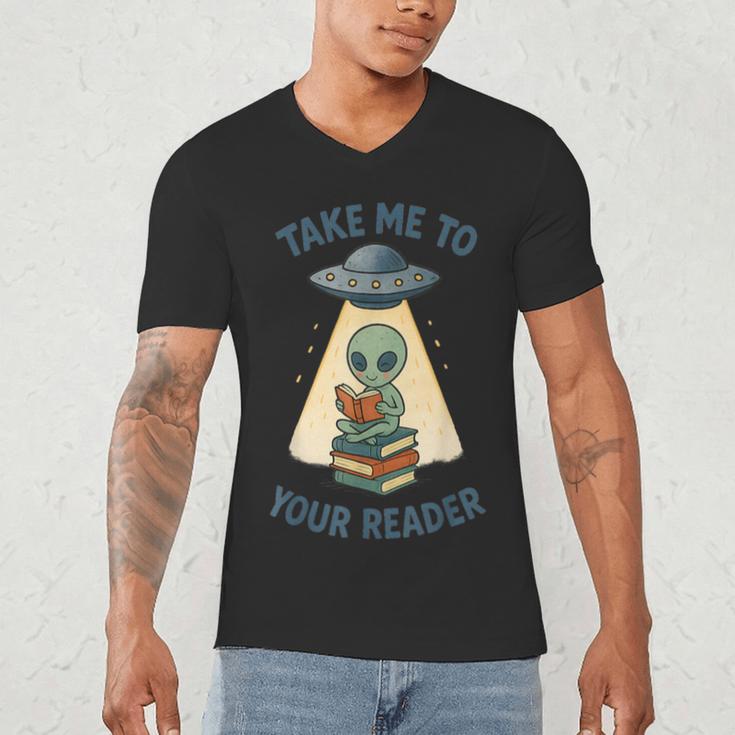 Teacher Alien Books UFO Reading Take Me To Your Reader Men's V-Neck T-Shirt Teacher Alien Books UFO Reading Take Me To Your Reader Men's V-Neck T-Shirt