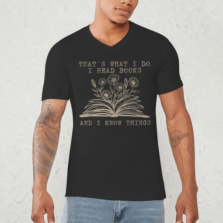 That's What I Do I Read Books And Know Things Bookworm Women Men's V-Neck T-Shirt