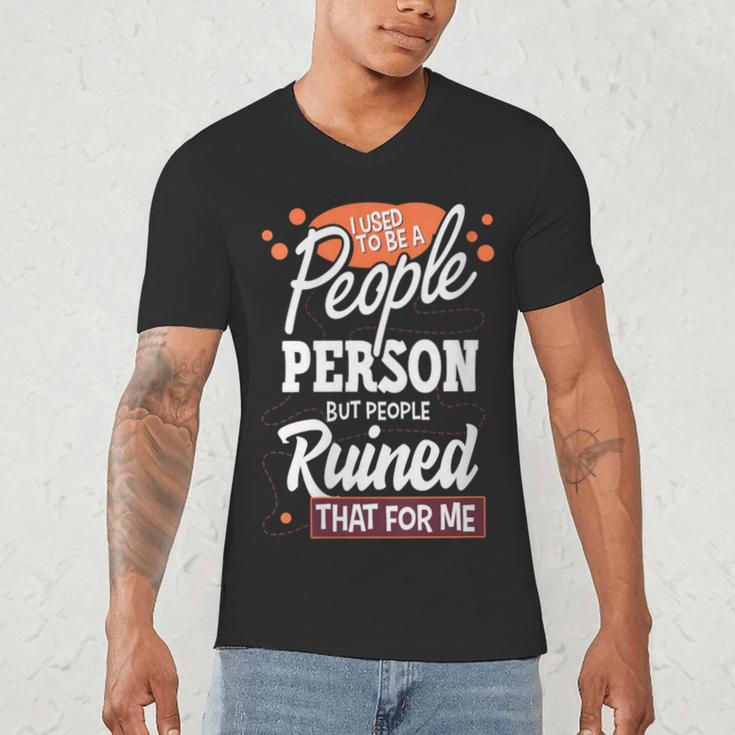 I Used To Be a People Person Antisocial Introvert Men's V-Neck T-Shirt I Used To Be a People Person Antisocial Introvert Men's V-Neck T-Shirt