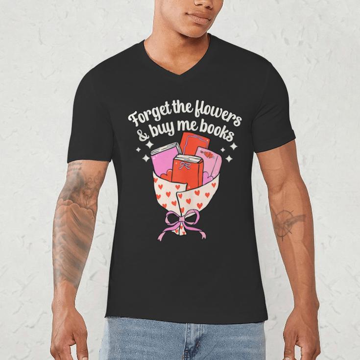 Valentines Book Lover Forget The Flowers And Buy Me Books Men's V-Neck T-Shirt Valentines Book Lover Forget The Flowers And Buy Me Books Men's V-Neck T-Shirt