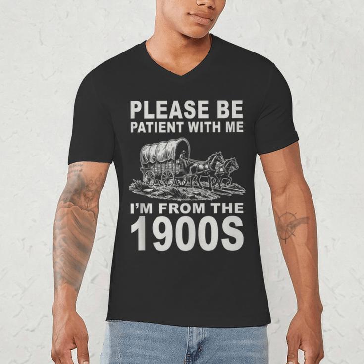 Vintage Please Be Patient I'm From The 1900s Saying Humor Men's V-Neck T-Shirt Vintage Please Be Patient I'm From The 1900s Saying Humor Men's V-Neck T-Shirt