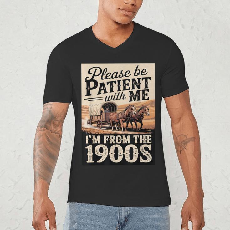 Vintage Saying Please Be Patient With Me I'm From The 1900s Men's V-Neck T-Shirt