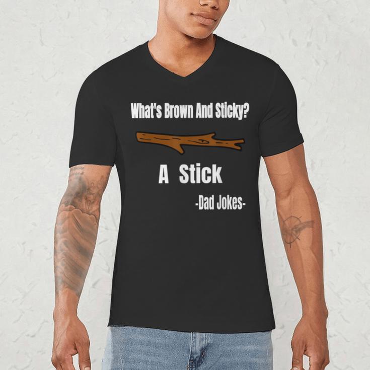 What's Brown And Sticky A Stick -Dad Jokes- Men's V-Neck T-Shirt
