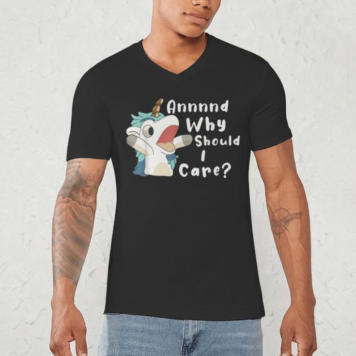 And Why Should I Care Sarcastic Unicorn Dad Mom Men's V-Neck T-Shirt