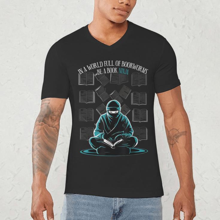 In A World Full Of Bookworms Be A Book Ninja Reading Reader Men's V-Neck T-Shirt