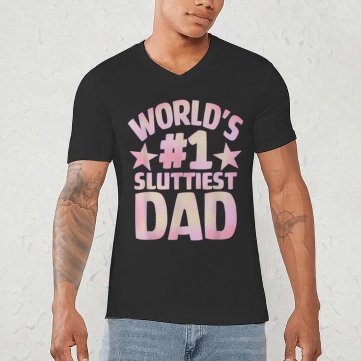World's 1 Sluttiest Dad Apparel Men's V-Neck T-Shirt World's 1 Sluttiest Dad Apparel Men's V-Neck T-Shirt