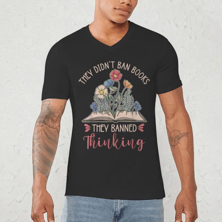 They Didn't Ban Books They Banned Thinking Men's V-Neck T-Shirt