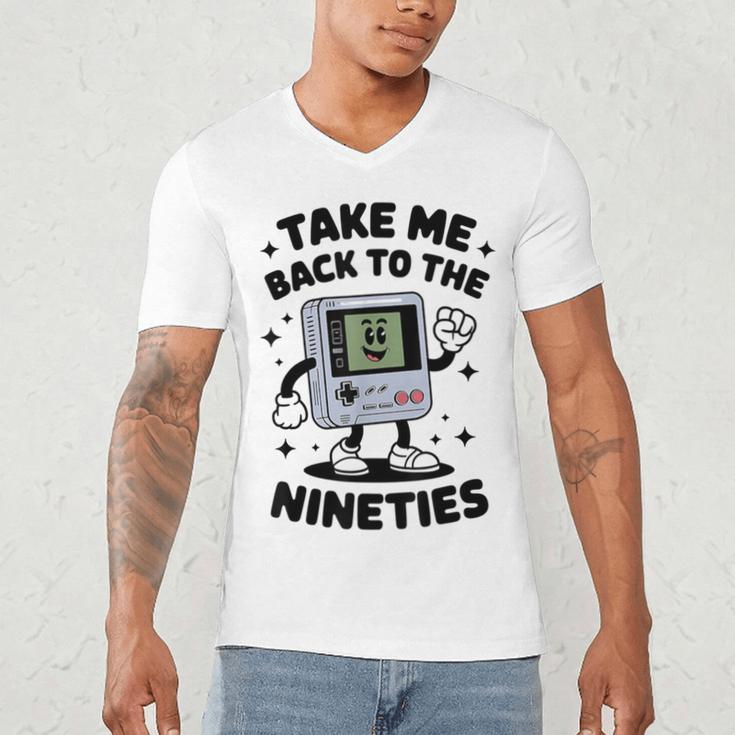 Take Me Back To The Nineties 90's Retro Gamer Nostalgia Men's V-Neck T-Shirt Take Me Back To The Nineties 90's Retro Gamer Nostalgia Men's V-Neck T-Shirt