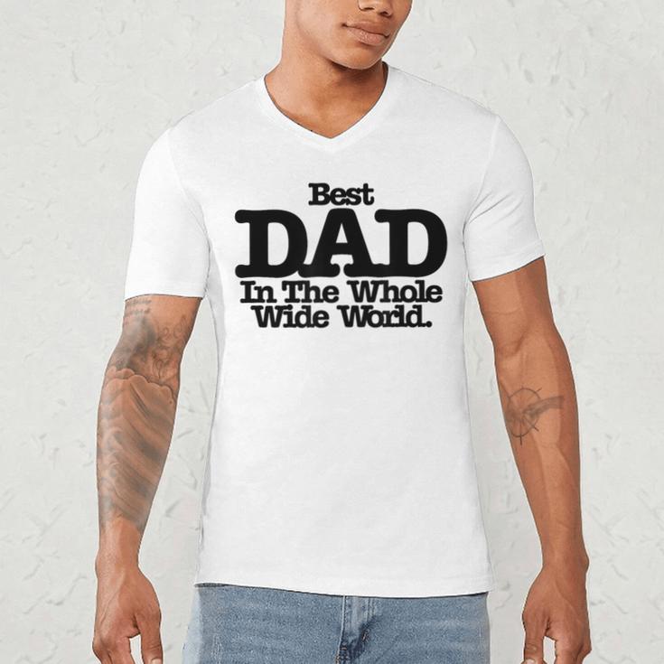 Best Dad In The Whole Wide World Men's V-Neck T-Shirt